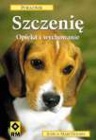 Szczenię. Opieka i wychowanie Szczenię. Opieka i wychowanie